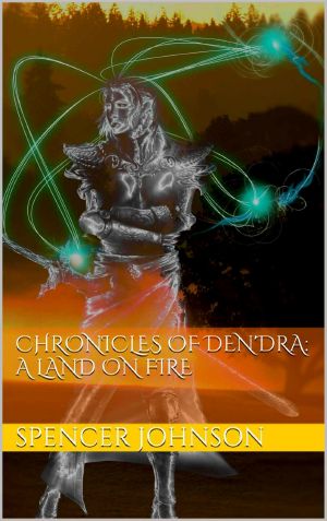 [Chronicles of Den'dra 02] • Chronicles of Den'dra · A Land on Fire